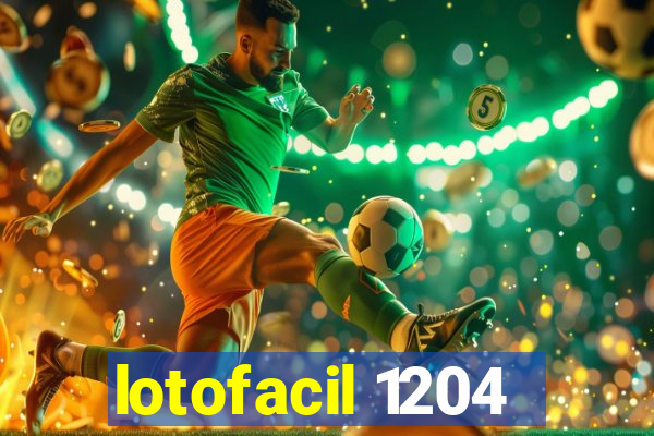 lotofacil 1204